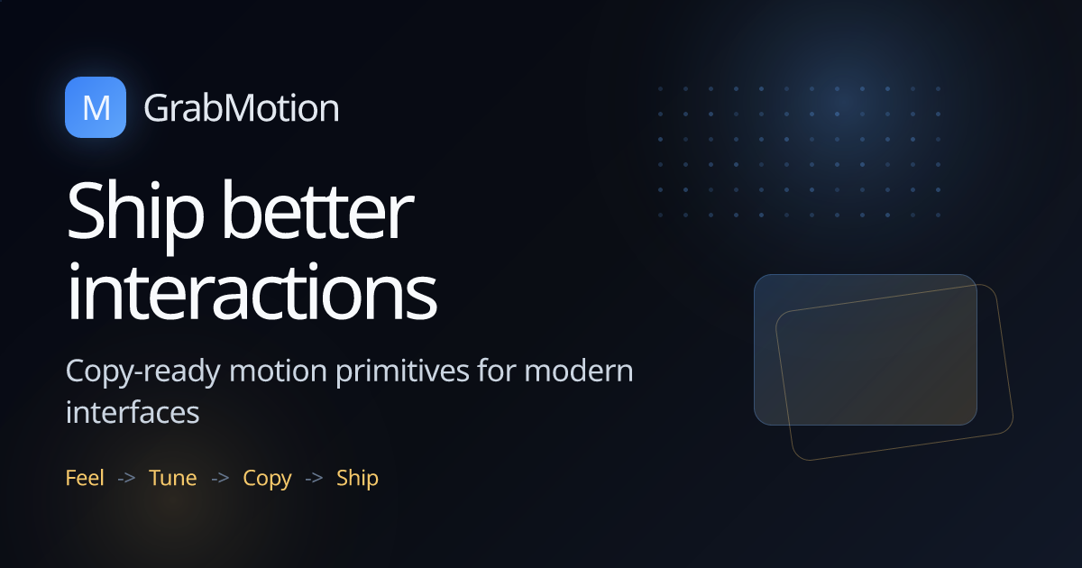 GrabMotion — Copy-Ready Motion Effects for Modern Websites